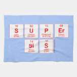 Super
 sis  Kitchen Towels