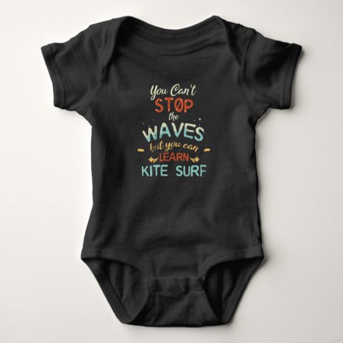 Kite Surf Kitesurfing Stop Waves Surf Windsurfing Baby Bodysuit