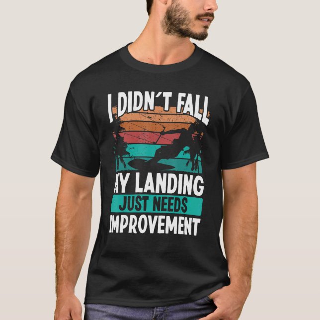 Kiteboarder Landings need Improvement Kitesurfer K T-Shirt (Front)