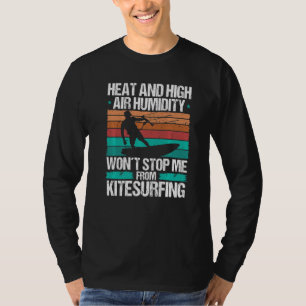 Kiteboarding Heat Funny Kiteboarder Kitesurfer Win T-Shirt