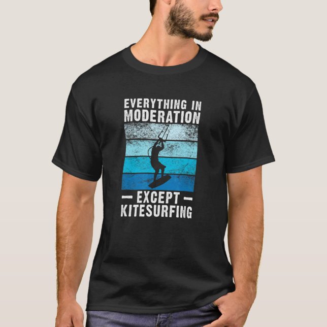 Kitesurf Kitesurfing Kiteboard Kite Surfing Kitebo T-Shirt (Front)