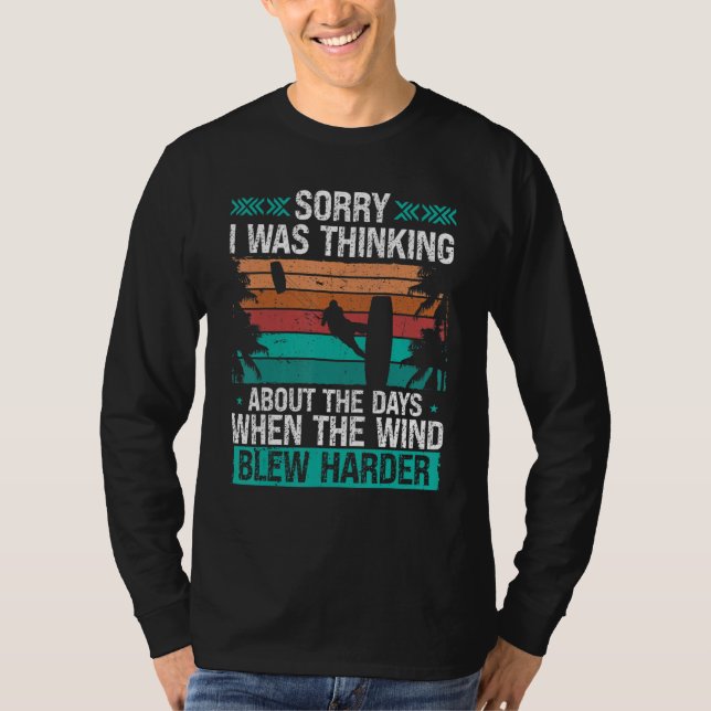 Kitesurfer Funny Sorry I was thinking Humor Kitebo T-Shirt (Front)