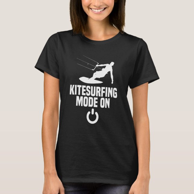 Kitesurfing Mode Kite Learning T-Shirt (Front)