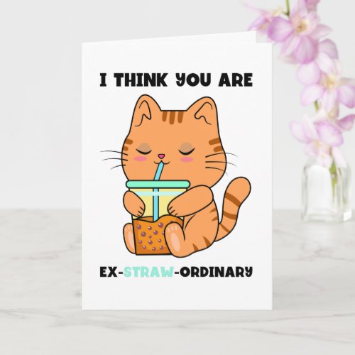 Kitten bubble tea you are extraordinary straw pun  card