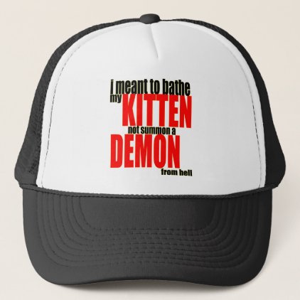 kitten demon hell summon bathe bathing catperson c trucker hat