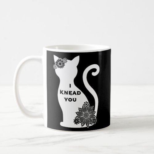 Kitten I Knead You _ White Cated Coffee Mug