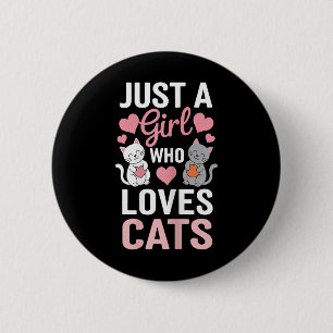 Kitten Just A Girl Who Loves Cats Shirt Cute Cat L Button