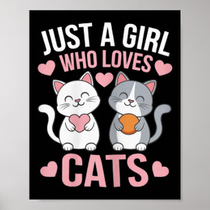 Kitten Just A Girl Who Loves Cats Shirt Cute Cat L Poster