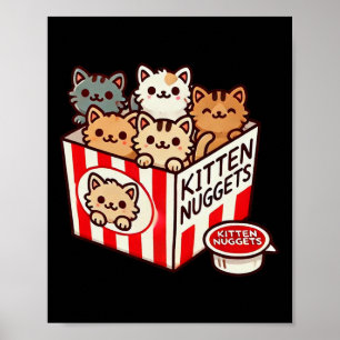 Kitten Nuggets Funny Cute Food Pun Cat Lover Chick Poster