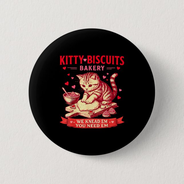 Kitty Biscuits Bakery We Knead Em You Need Em Vale Button (Front)