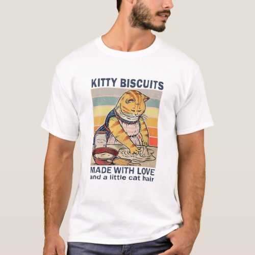 Kitty Biscuits Made With Love And A Little Cat Hai T_Shirt
