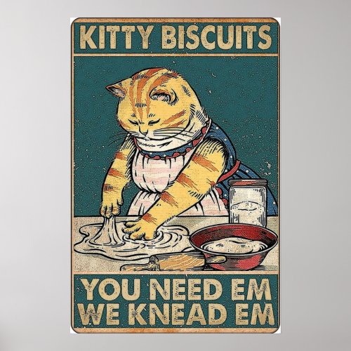 Kitty Biscuits You Need We Knead Cat Retro Vintage Poster