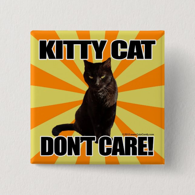 Kitty Cat Don't Care Button (Front)