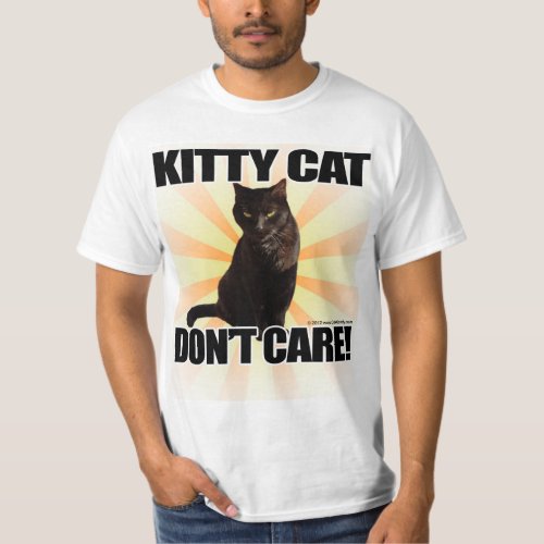 Kitty Cat Dont Care Funny Animal T_Shirt