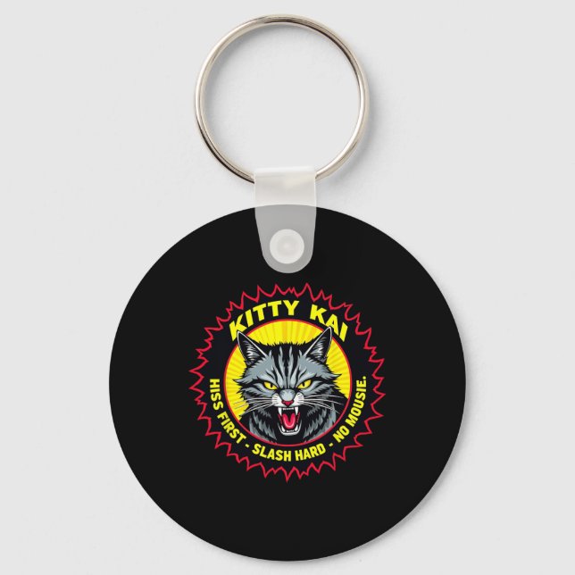 Kitty Kai - Hiss First - Slash Hard - No Mousie!  Keychain (Front)