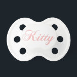 Kitty Pacifier<br><div class="desc">Cute pacifier that says kitty in pink letters</div>