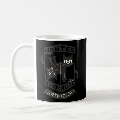 Kitty Wanted Dead And Alive SchrodingerS Cat Coffee Mug