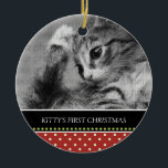 Kitty's First Christmas Keepsake Ornaments<br><div class="desc">This keepsake ornament can be totally personalized by you to make a wonderful holiday gift for anyone who is celebrating their pet's first christmas! Just change the template text to your information and the template photo to one of your own. If you need help, just click on the contact link...</div>