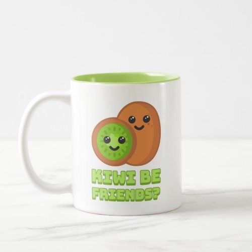 Kiwi be friends Cute and Punny Kiwi Cartoon Two_Tone Coffee Mug