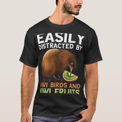 Kiwi Bird Easily Distracted Flightless Bird New Ze T_Shirt