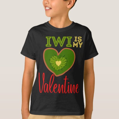 Kiwi Is My Valentine Funny Fruit Healthy Valentine T_Shirt