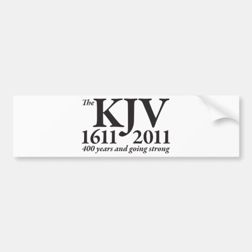 KJV Still Going Strong in black Bumper Sticker