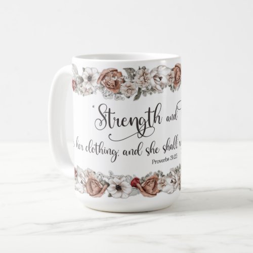 KJV Verse Strength and Honor Christian Ladies Coffee Mug