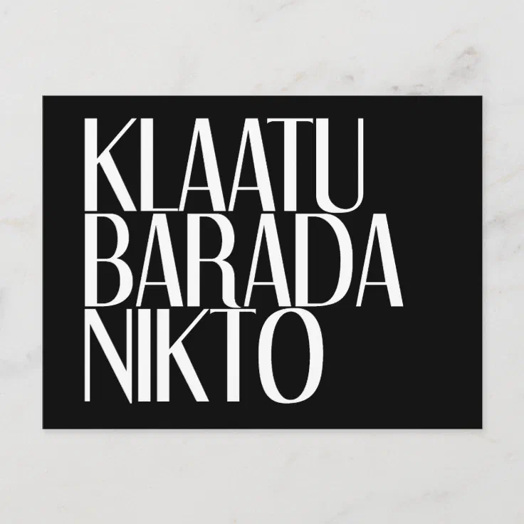 KLAATU BARADA NIKTO POSTCARD | Zazzle