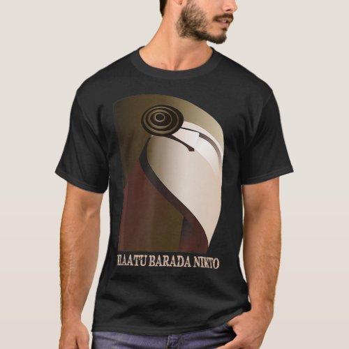 Klaatu Barada Nikto Robot SiFi  T_Shirt