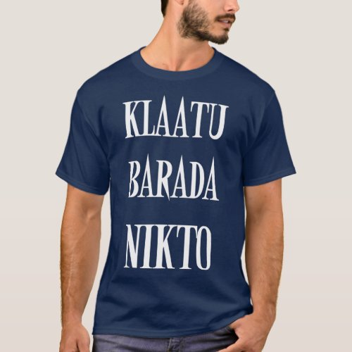 KLAATU BARADA NIKTO T_Shirt