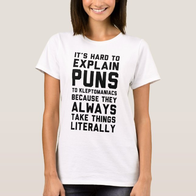Kleptomaniac Pun T-Shirt (Front)