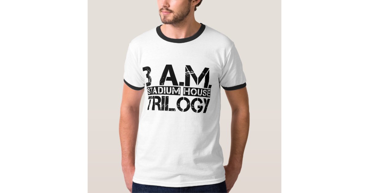 - 3 AM Stadium Trilogy T-shirt | Zazzle
