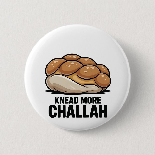 Knead More Challah Jewish Jew Baking Button (Front)