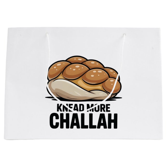 Knead More Challah Jewish Jew Baking Large Gift Bag (Front)