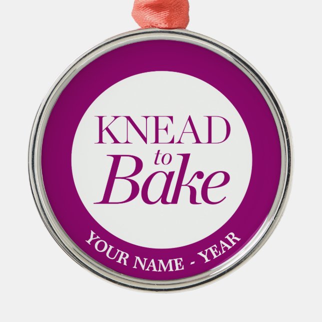 Knead To Bake Metal Ornament (Front)
