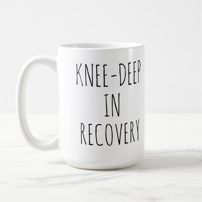 Knee Deep In Recovery, Post Surgery Gift Coffee Mug (Left)