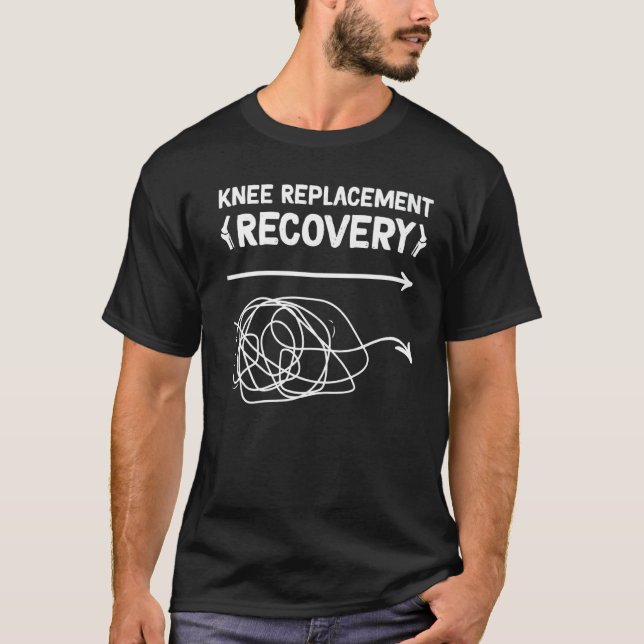 Knee Replacement Recovery Ankle Knee Funny Get Wel T-Shirt (Front)