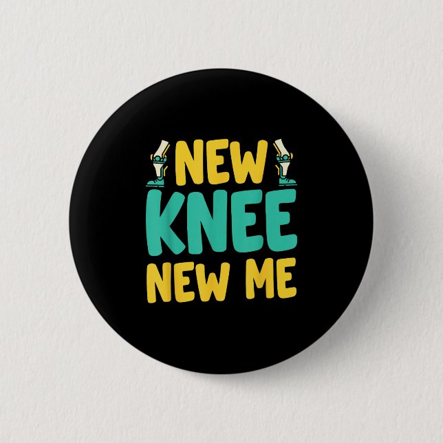 Knee Replacement Recovery New Knee New Me After Su Button (Front)