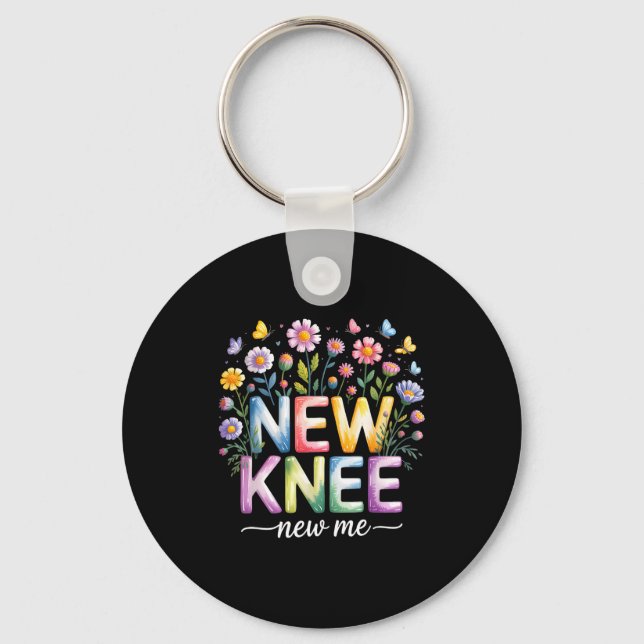 Knee Replacement Recovery Surgery Funny New Knee N Keychain (Front)
