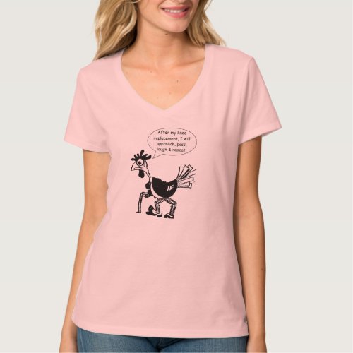 Knee Replacement Surgery _ Fun Quote T_Shirt