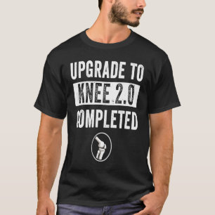 Knee Replacement Surgery Recovery Get Well New Kne T-Shirt