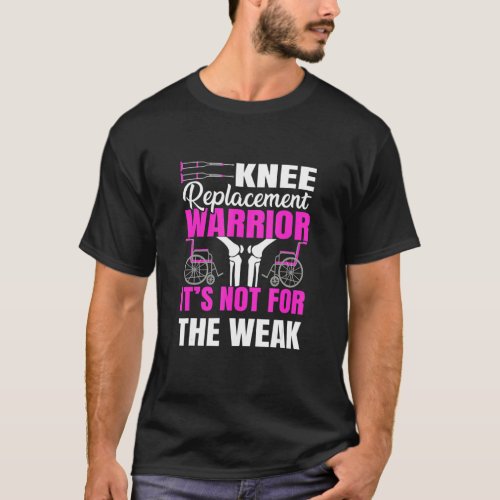 Knee Replacement Warrior Knee Surgery T_Shirt