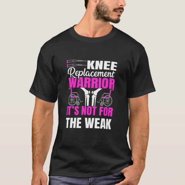 Knee Replacement Warrior Knee Surgery T-Shirt (Front)
