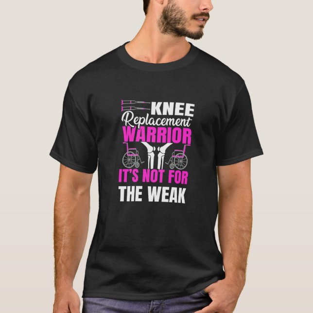 Knee Replacement Warrior  Knee Surgery T-Shirt (Front)
