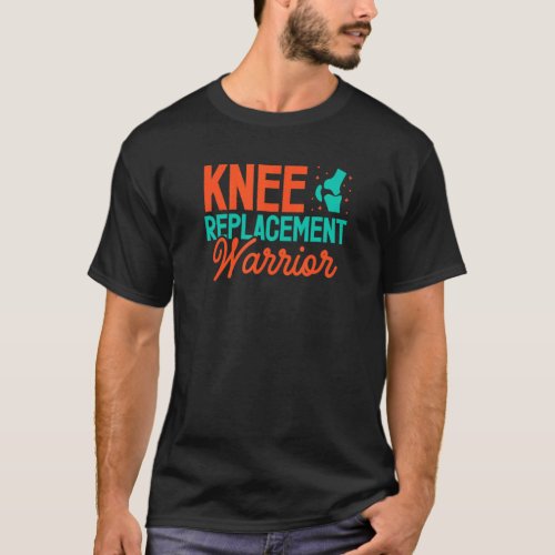 Knee Replacement Warrior Total Knee Surgery Surviv T_Shirt