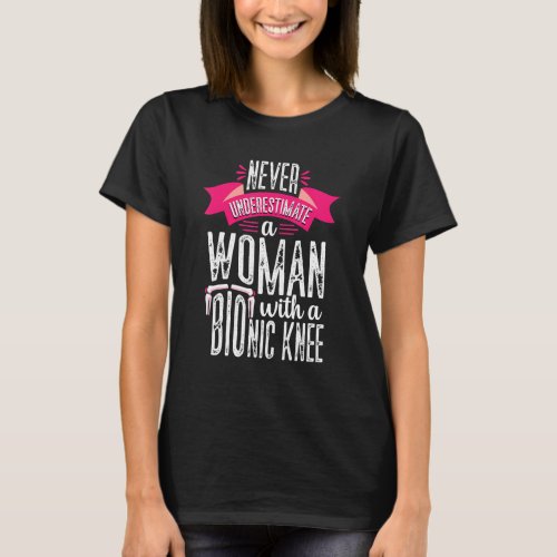 Knee Replacement Woman Bionic Knee Surgery Recover T_Shirt