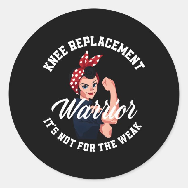 Knee Replacet Warrior Knee Surgery Knee Replacet Classic Round Sticker (Front)