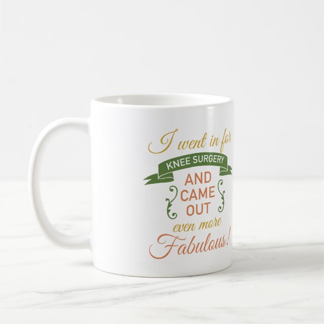 Knee Surgery Fabulous Recovery (Green) Coffee Mug (Left)