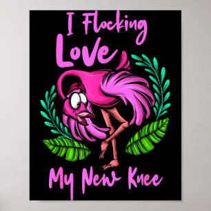 Knee Surgery Flamingo Flocking Love My New Knee Re Poster