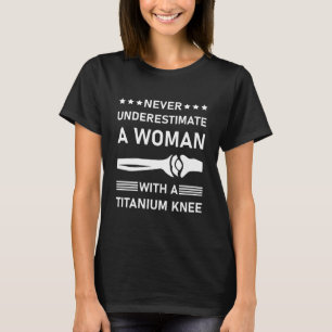 Knee Surgery For Women Girls Titanium Knee T-Shirt